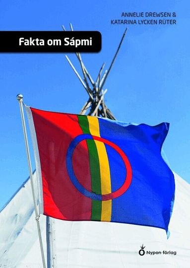 Katarina Lycken Rüter, Annelie Drewsen - Fakta om Sápmi, Inbunden