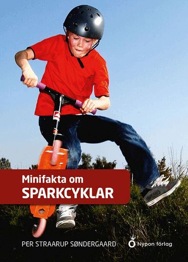 Per Straarup Søndergaard - Minifakta om sparkcyklar, Inbunden