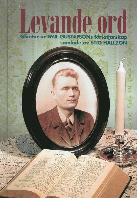 Stig Hällzon - Levande ord : Glimtar ur Emil Gustafsons författarskap, Kartonnage