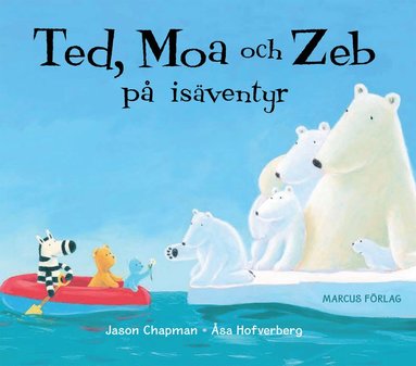 bokomslag Ted, Moa och Zeb på isäventyr