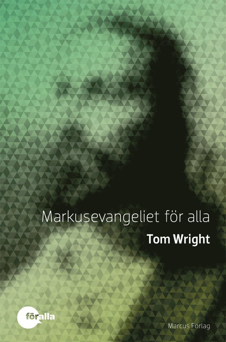 Tom Wright - Markusevangeliet för alla, Inbunden