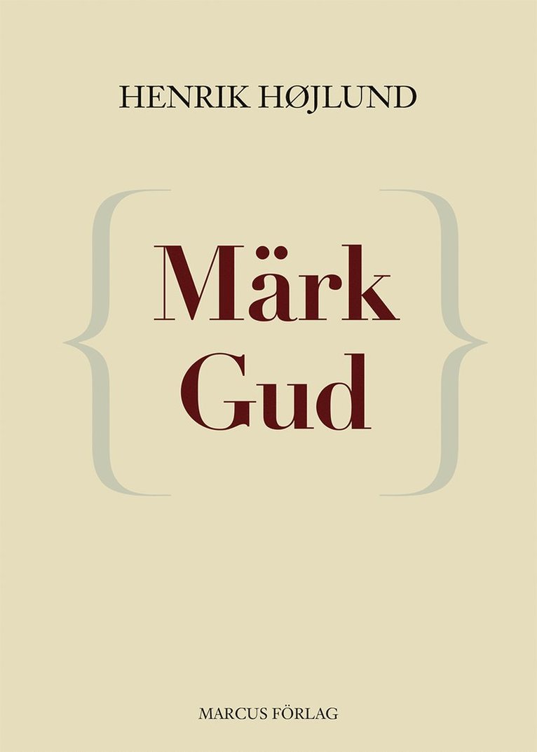 Henrik Højlund - Märk Gud, Häftad