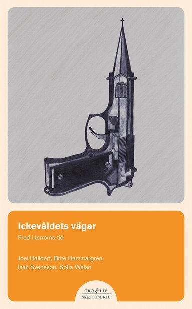 Joel Halldorf, Bitte Hammargren, Sofia Walan, Isak Svensson - Ickevåldets vägar : fred i terrorns tid, Häftad