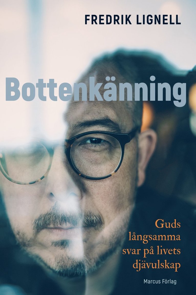 Bottenkänning - Guds långsamma svar på livets djävulskap 1