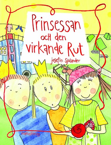 Josefin Sjölander - Prinsessan och den virkande Rut, Inbunden
