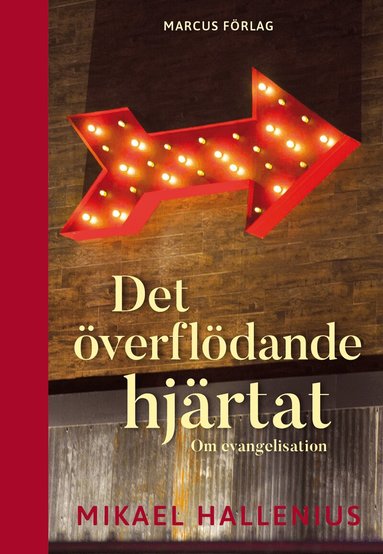 Mikael Hallenius - Det överflödande hjärtat, Kartonnage