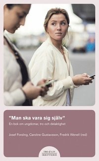 bokomslag "Man ska vara sig själv" - En bok om ungdomar, tro och delaktighet