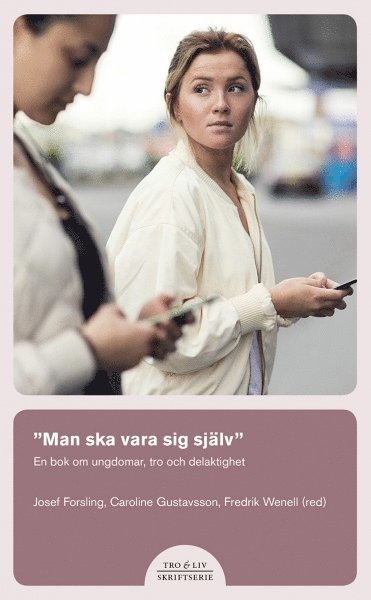 bokomslag "Man ska vara sig själv" - En bok om ungdomar, tro och delaktighet