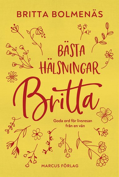 bokomslag Bästa hälsningar, Britta : goda ord för livsresan från en vän