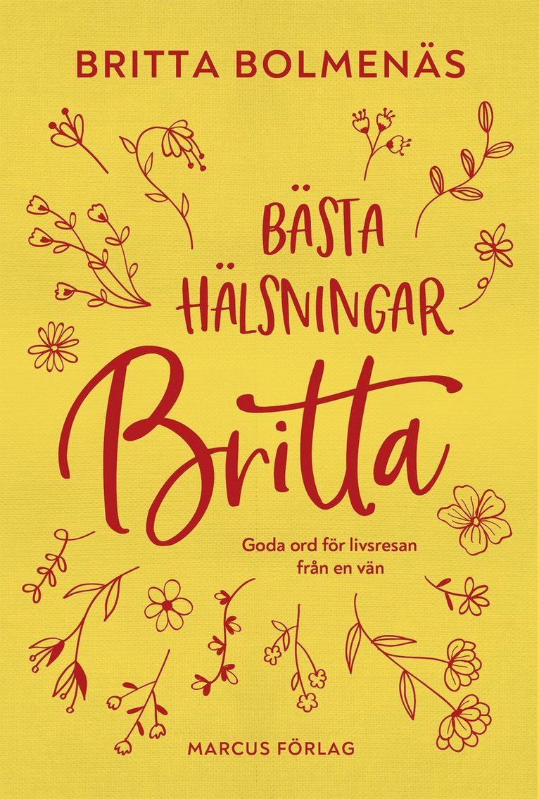 Bästa hälsningar, Britta : goda ord för livsresan från en vän 1