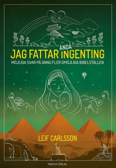 Leif Carlsson - Jag fattar ändå ingenting : möjliga svar på ännu fler omöjliga bibelställen, Häftad