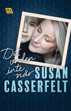 Susan Casserfelt - Dit orden inte når, Häftad