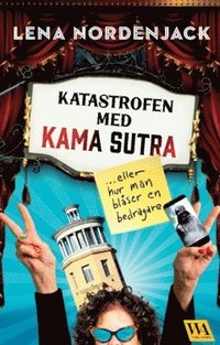 bokomslag Katastrofen med Kama sutra : eller hur man blåser en bedragare