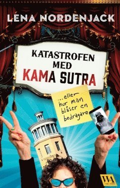 Katastrofen med Kama sutra : eller hur man blåser en bedragare 1