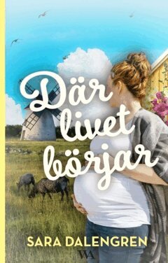 Sara Dalengren - Där livet börjar, Häftad