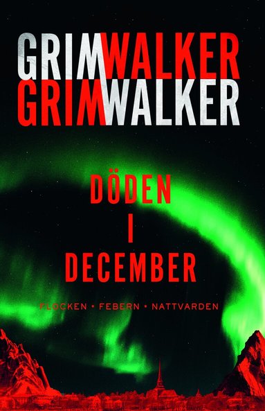 Caroline Grimwalker, Leffe Grimwalker - Döden i December. Flocken, Febern, Nattvarden, Inbunden
