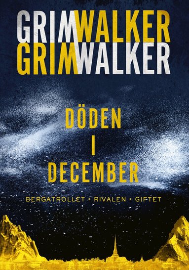Caroline Grimwalker, Leffe Grimwalker - Döden i December. Bergatrollet, Rivalen, Giftet, Inbunden