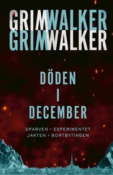 Caroline Grimwalker, Leffe Grimwalker - Döden i December. Sparven, Experimentet, Jakten, Bortbytingen, Inbunden