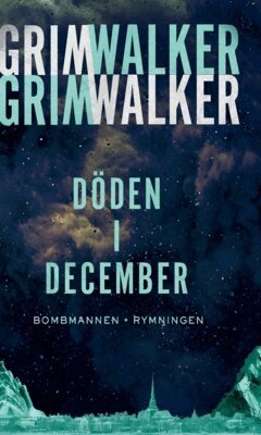 Caroline Grimwalker, Leffe Grimwalker - Döden i December. Bombmannen. Rymningen., Inbunden