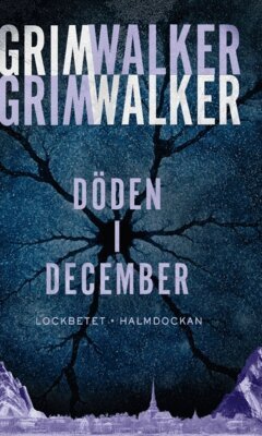 Caroline Grimwalker, Leffe Grimwalker - Döden i December. Lockbetet. Halmdockan, Inbunden