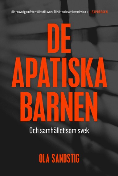 bokomslag De apatiska barnen : och samhället som svek