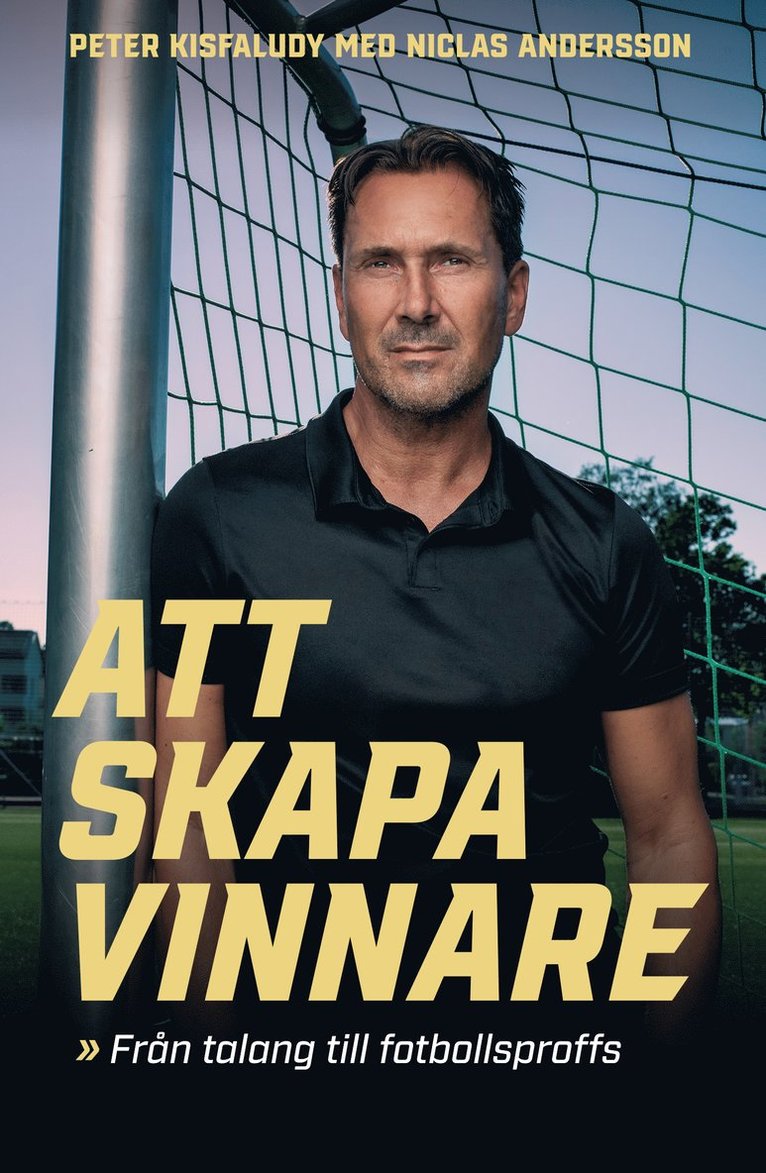 Peter Kisfaludy, Niclas Andersson - Att skapa vinnare, Häftad