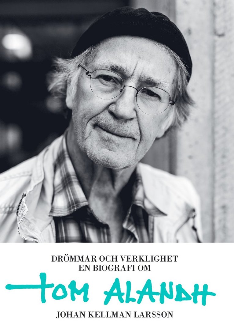 Johan Kellman Larsson - Drömmar och verklighet : en biografi om Tom Alandh, Pocket
