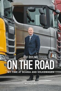 bokomslag On the Road : My Time at Scania and Volkswagen