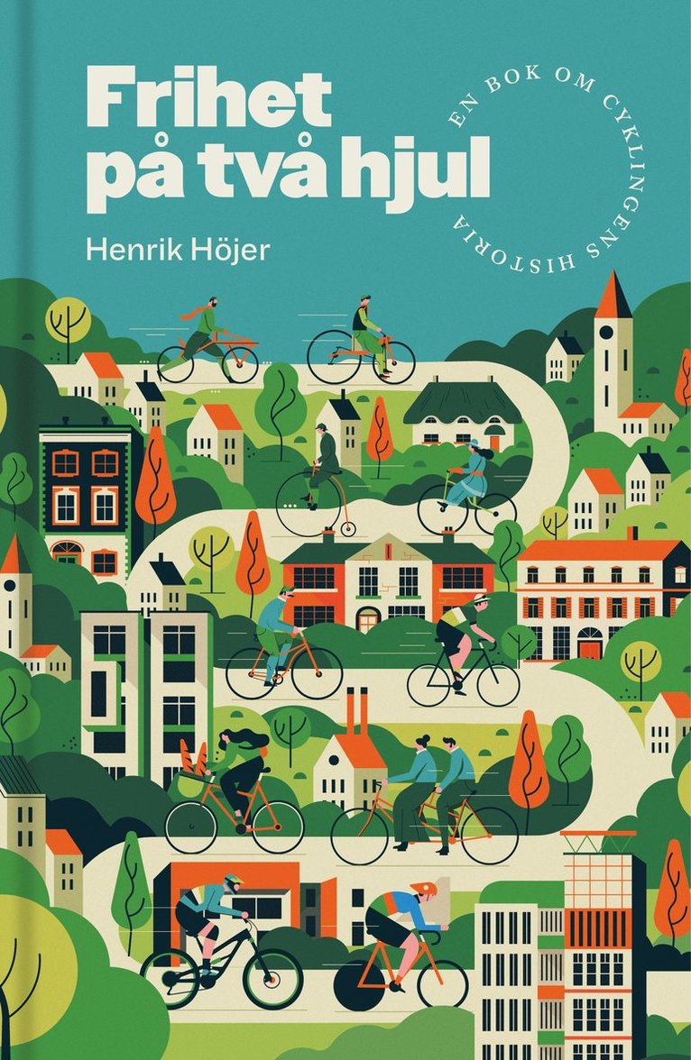 Frihet på två hjul : En bok om cyklingens historia 1