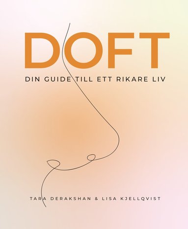bokomslag Doft: din guide till ett rikare liv