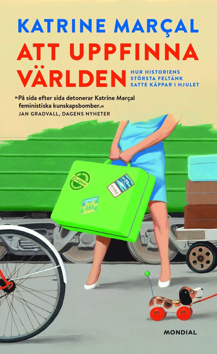 Att uppfinna världen : hur historiens största feltänk satte käppar i hjulet