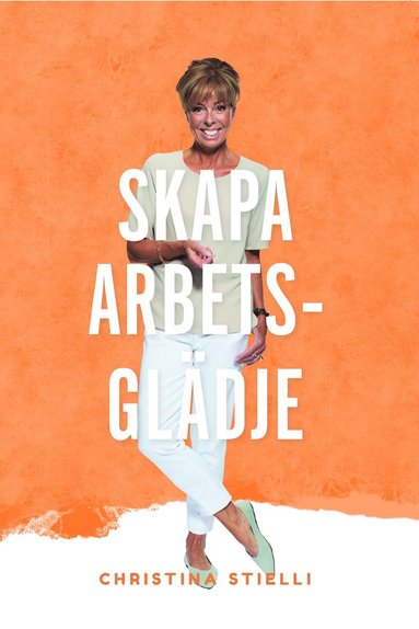 bokomslag Skapa arbetsglädje