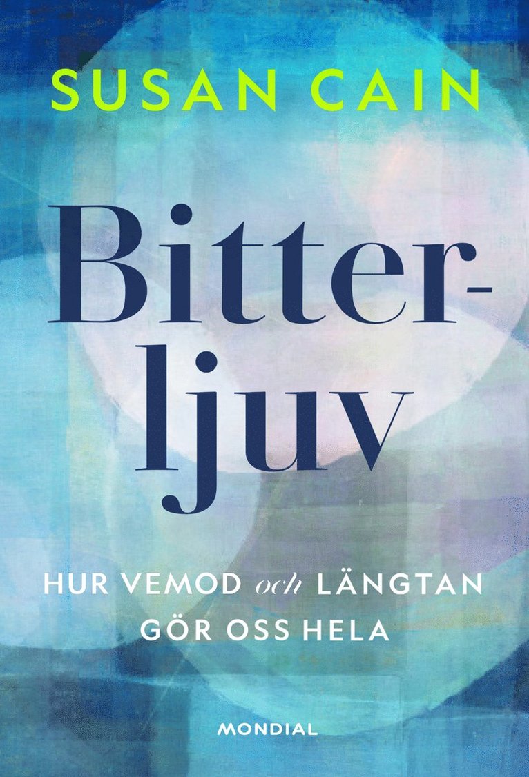 Bitterljuv : hur vemod och längtan gör oss hela 1