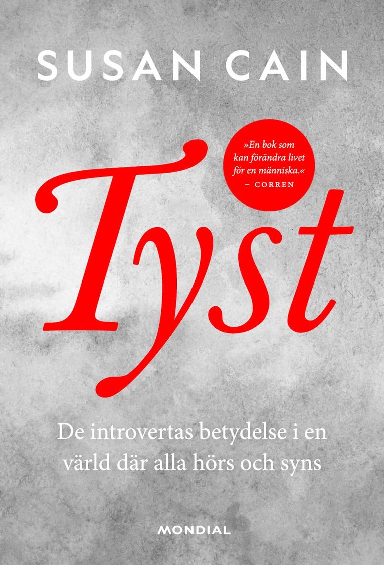 Tyst : de introvertas betydelse i ett samhälle där alla hörs och syns 1