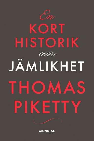 Thomas Piketty - En kort historik om jämlikhet, Inbunden