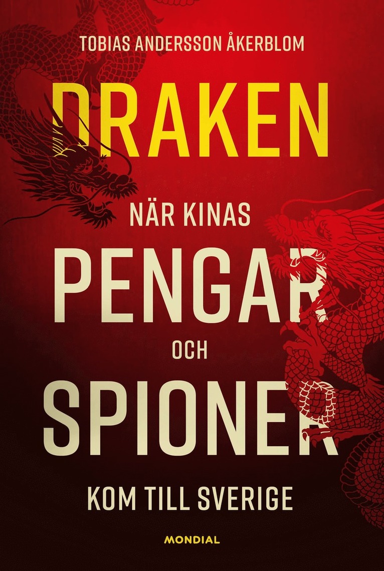 Draken : när Kinas pengar och spioner kom till Sverige 1