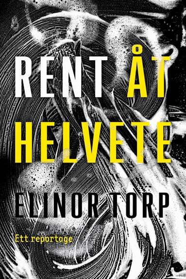 Elinor Torp - Rent åt helvete, Inbunden