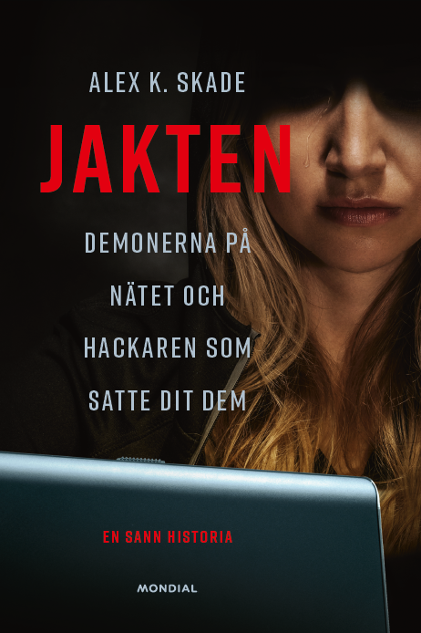 Jakten : demonerna på nätet och hackaren som satte dit dem 1