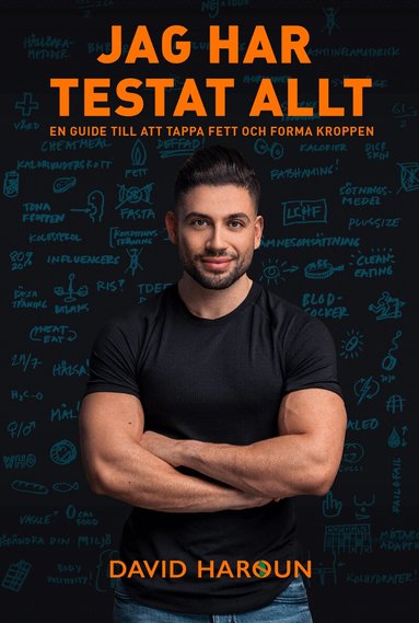 David Haroun - Jag har testat allt : en guide till att tappa fett och forma kroppen, Inbunden