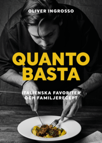 bokomslag Quanto basta : italienska favoriter och familjerecept