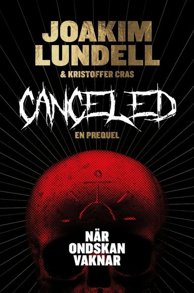 Joakim Lundell, Kristoffer Cras - Canceled : när ondskan vaknar, Inbunden