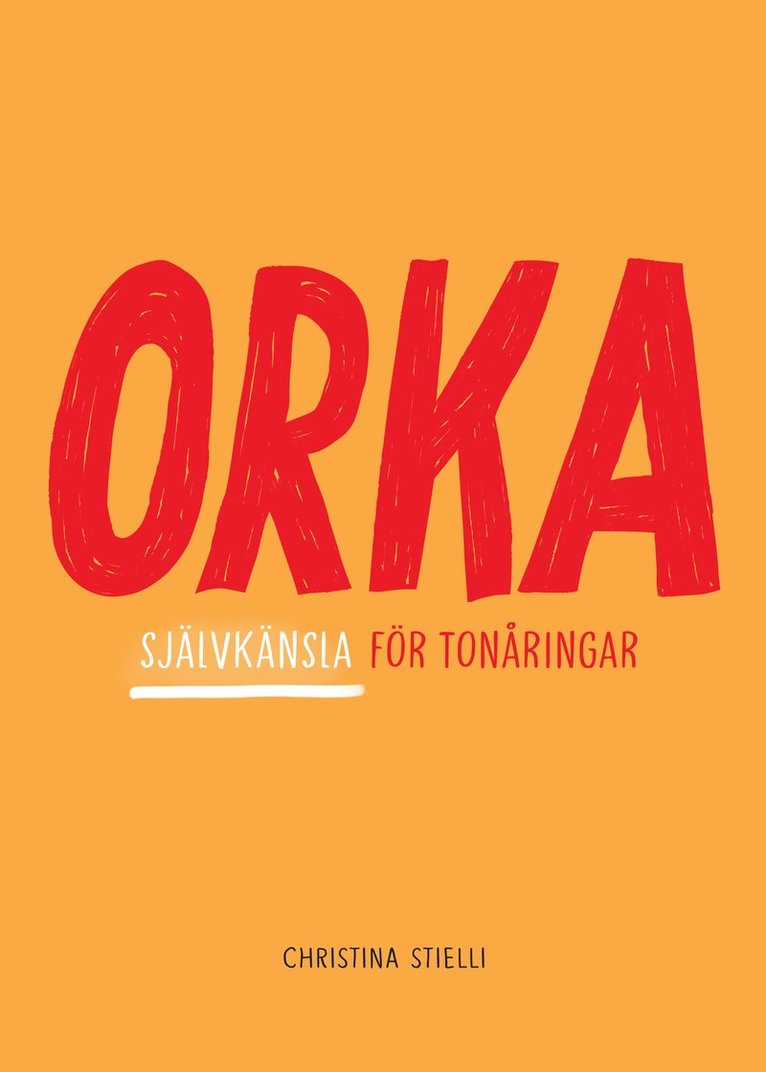 Orka! : självkänsla för tonåringar 1