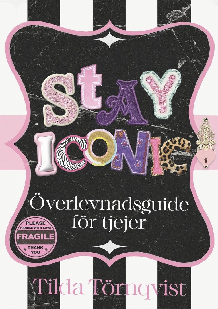 Stay iconic : överlevnadsguide för tjejer 1