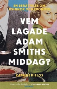 bokomslag Vem lagade Adam Smiths middag?