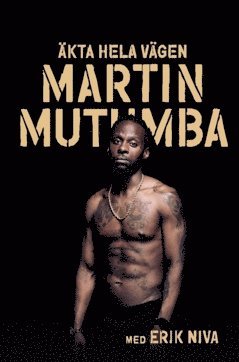 Erik Niva, Martin Mutumba - Äkta hela vägen, Häftad
