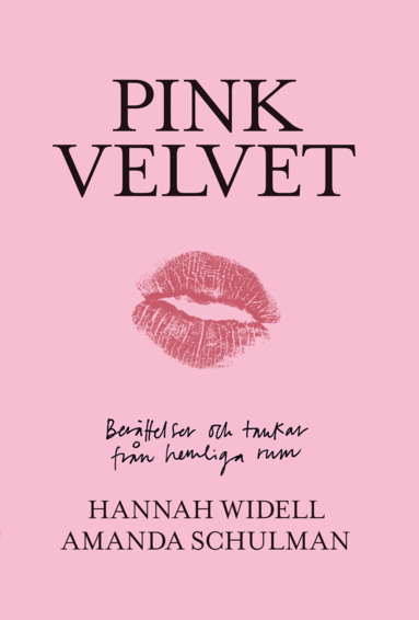Hannah Widell, Amanda Schulman - Pink velvet : berättelser och tankar från hemliga rum, Pocket