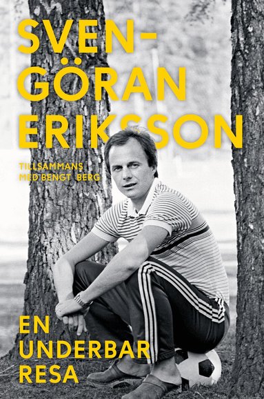 Bengt Berg, Sven-Göran "Svennis" Eriksson - En underbar resa, Pocket