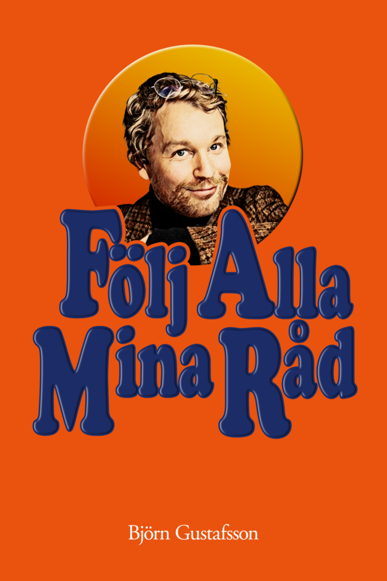 Följ alla mina råd 1