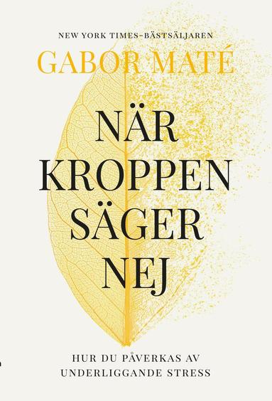 Gabor Maté - När kroppen säger nej, Häftad