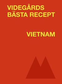 bokomslag Videgårds bästa recept: Vietnam